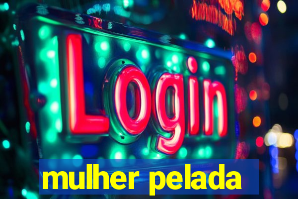 mulher pelada